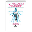 imizdeki Filozof: Felsefenin Dntrc Gc zerine Sohbetler Pegasus Yaynlar