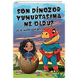 Son Dinozor Yumurtasna Ne Oldu? Okutan ocuk