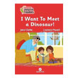 I Want To Meet A Dnosaur! Redhouse Yaynlar