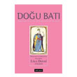 Dou Bat Dnce Dergisi Yl: 21 Say: 85 - Metafor ve Gereklik Arasnda Lale Devri 1718-2018 Dou Bat Dergileri