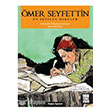 mer Seyfettin En Sevilen ykler Doan Egmont (Kelepir)