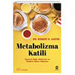 Metabolizma Katili: lenmi Gda, Beslenme ve Modern Tbbn Yalanlar Nova Kitap