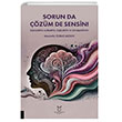 Sorun da zm de Sensin! (Byyebilir, Geliebilir, Deiebilir ve Dnebilirsin) Akademisyen Kitabevi