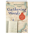 Gathering Words: A Quest For The Prophets Legacy Ketebe Yaynlar