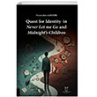 Quest for Identity in Never Let me Go and Midnights Children Akademisyen Kitabevi