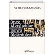nce Alkladlar Sonra ldrdler Glhane Yaynlar