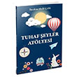 Tuhaf eyler Atlyesi brahim Halil elik Tahayyl