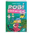 Robi Kurtar Bizi Erdem ocuk