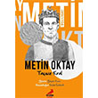 Ben Kimim? - Taçsız Kral Metin Oktay Erdem Çocuk