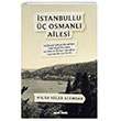 stanbullu  Osmanl Ailesi Tima Tarih