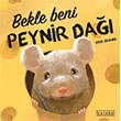 Bekle Beni Peynir Da Ketebe ocuk