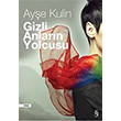 Gizli Anlarn Yolcusu Aye Kulin Everest Yaynlar Kelepir
