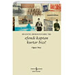 Efendi Kaptan Kurtar Bizi! Mesudiye Zrhlsnn Krk Yl  Bankas Kltr Yaynlar