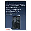 Cumhuriyetin lk Uzman Mzik Eletirmeni Fikri iekolu`nun Mzik Yazlar -I (1945-1948 Yllar Aras) Pegem Akademi Yaynclk