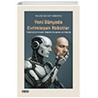 Yeni Dnyada Evrimleen Robotlar izgi Kitabevi Yaynlar