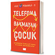Telefona Bakmayan ocuk Aile Yaynlar