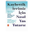 Kaybettiklerimiz in Nasl Yas Tutarz Nobel Yaam