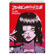 Zombie Makeout Club Birinci Kitap lm Arzusu Eksik Para Yaynlar