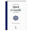 Biz Aradk O Buldu Ahmed el-Gazzali ve Tasavvufi Grleri nsan Yaynlar