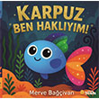 Karpuz - Ben Hakl�y�m! Sinada �ocuk