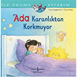 �lk Okuma Kitab�m - Ada Karanl�ktan Korkmuyor �� Bankas� K�lt�r Yay�nlar�