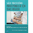 Sa�l�k Y�neticili�inde Profesyoneller ��in Temel Bilgiler Nobel Akademik Yay�nc�l�k