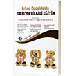 Erken �ocuklukta Travma Bilgili E�itim E�iten Kitap
