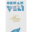 Orhan Veli: B�t�n �iirleri Ephesus Yay�nlar�