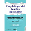 Kayg�l� Beyninizi Yeniden Yap�land�r�n Yakamoz Yay�nevi