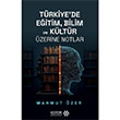 T�rkiyede E�itim Bilim ve K�lt�r �zerine Notlar Yeditepe Akademi