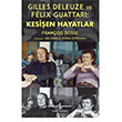 Gilles Deleuze ve Felix Guattari: Kesi�en Hayatlar �� Bankas� K�lt�r Yay�nlar�