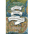Evliya �elebi Seyahatn�mesi Bilge K�lt�r Sanat