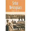 �ehir Mektuplar� Bilge K�lt�r Sanat
