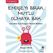 Endi�eyi B�rak, Mutlu Olmaya Bak Hep Kitap