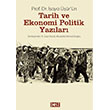 Prof. Dr. ��aya ���r�n Tarih ve Ekonomi Politik Yaz�lar� Dost Kitabevi Yay�nlar�