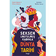 Seksen Unutulmu� Kad�nla D�nya Tarihi Maya Kitap