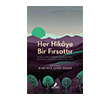 Her Hikaye Bir F�rsatt�r Anonim Yay�nc�l�k