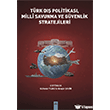 T�rk Di� Politikasi, Milli Savunma Ve G�venlik Stratejileri Dora Yay�nc�l�k