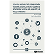 Sosyal Medya Etkile�imlerinin Amerikan Dolar Kuru �zerine Etkisinin Sosyal A� Analizi �le Ara�t�r�lmas�  Gazi Kitabevi Yay�nlar�