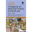 T�rkiye`yi D�n��t�ren Ayd�nlar 1918-1945 �mge Kitabevi Yay�nlar�