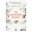 Yol Arkada��m�z� Se�erken Hayat Yay�nlar�
