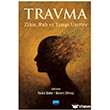 Travma - Zihin, Ruh ve Terapi �zerine Nobel Akademik Yay�nc�l�k