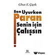 Sen Uyurken Paran Senin ��in �al��s�n ���nc� G�z