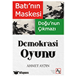 Bat�`n�n Maskesi Do�u`nun ��kmaz� Demokrasi Oyunu Az Kitap