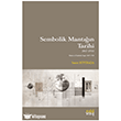 Sembolik Mant���n Tarihi 1847-1950 Eski Yeni Yay�nlar�