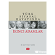 T�rk Siyasal Hayat�nda �kinci Adamlar  Nobel Bilimsel Eserler