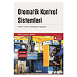 Otomatik Kontrol Sistemleri 4. Bask� Se�kin Yay�nlar�