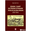 Osmanl� Sanayi Sekt�r�nde �stihdam�n Yap�s� ve �al��ma Hukuku (1830-1920)  Ekin Yay�nlar�