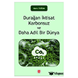 Dura�an �ktisat Karbonsuz ve Daha Adil Bir D�nya  Ekin Yay�nlar�