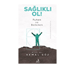Sa�l�kl� Ol! Ruhen ve Bedenen Fecr Yay�nlar�
